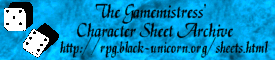 The Gamemistress' Character Sheet Archive